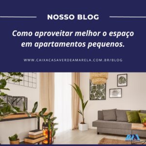 Como aproveitar melhor o espaço em apartamentos pequenos.