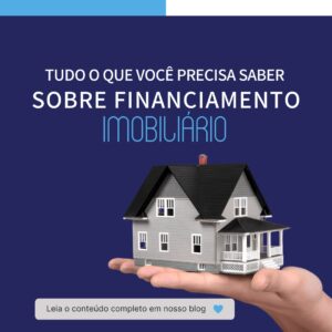 Tudo que você precisa saber sobre financiamento imobiliário - Imóveis Magamar