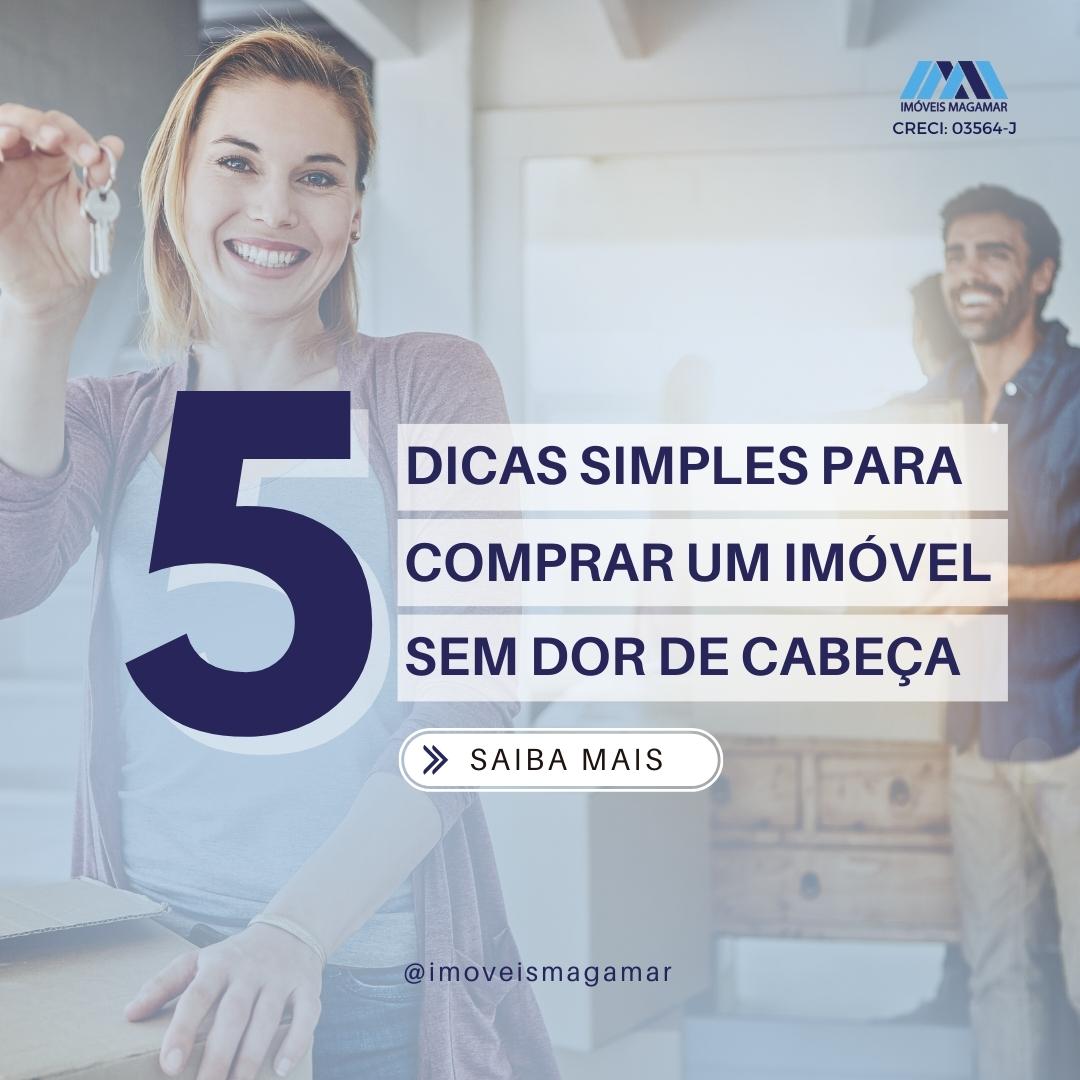 5 Dicas simples para comprar um imóvel sem dor de cabeça